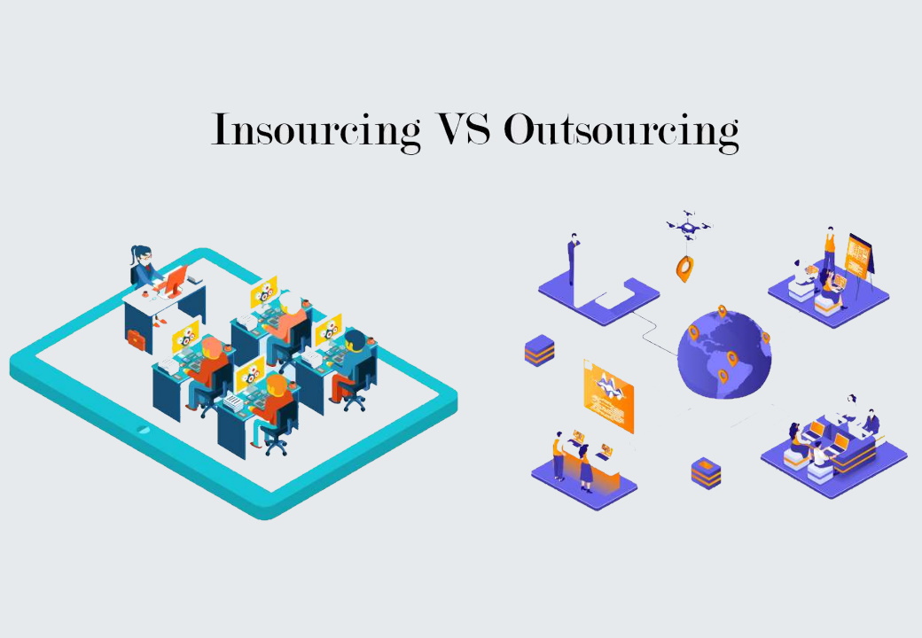 Insourcing vs Outsourcing